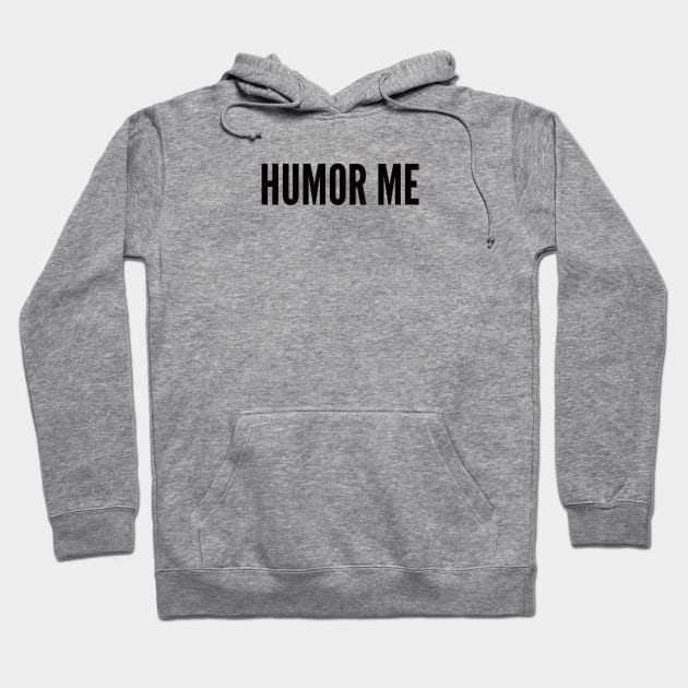 humor sacastic Hoodie by ilovemyshirt